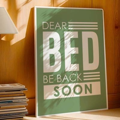 Dear bed be back soon 5