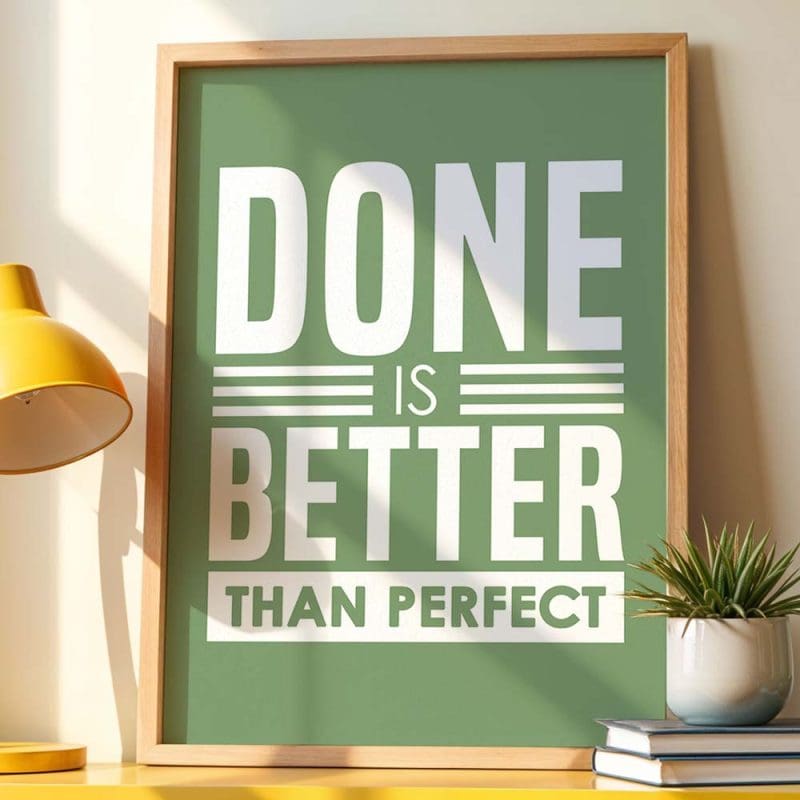 Done Is Better Print - Image 11