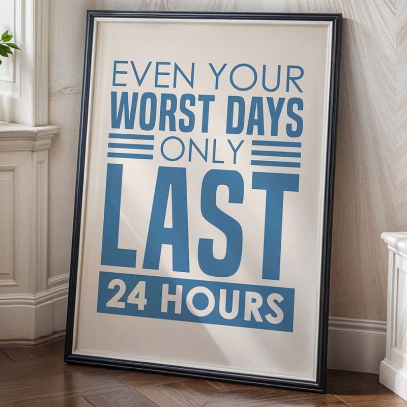 Even Your Worst Days Print - Image 4