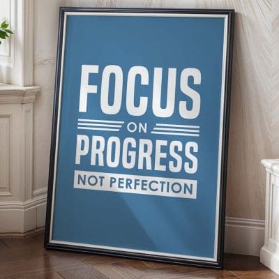 Focus on progress not perfection 8