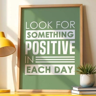 Look for something positive in each day 12