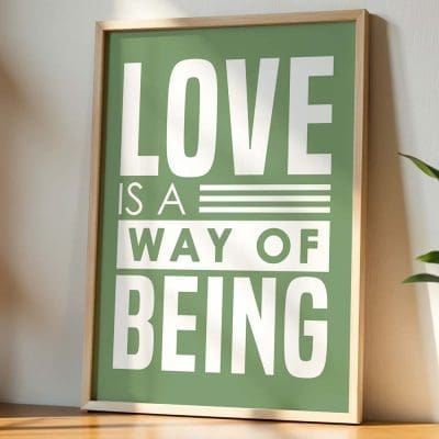 Love is a way of being 10
