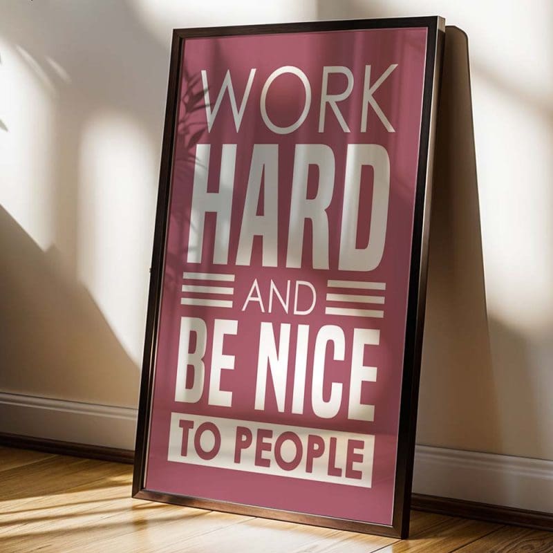 Work Hard And Be Nice Print - Image 11