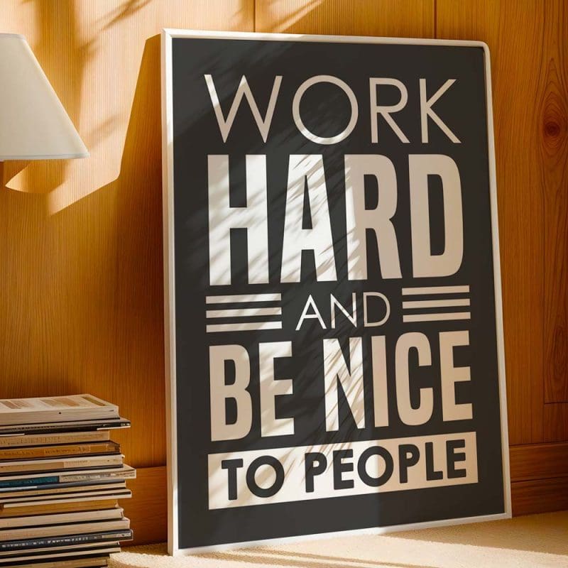 Work Hard And Be Nice Print - Image 9