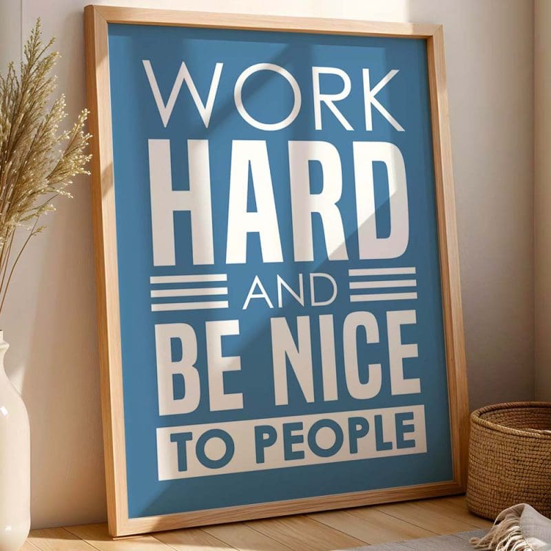 Work Hard And Be Nice Print - Image 7