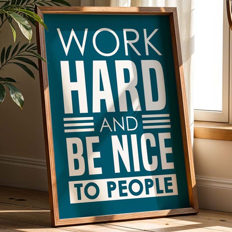 Work Hard And Be Nice Print - Image 5