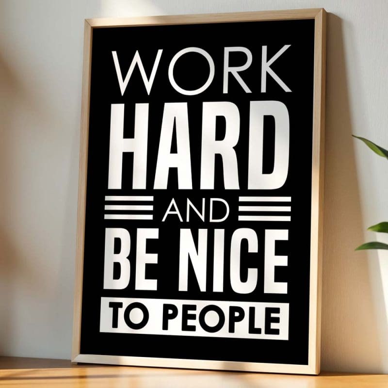 Work Hard And Be Nice Print - Image 4