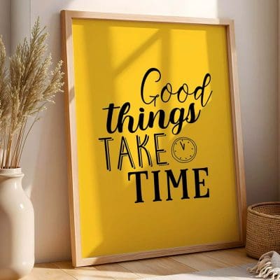 Good Things Take Time (3)