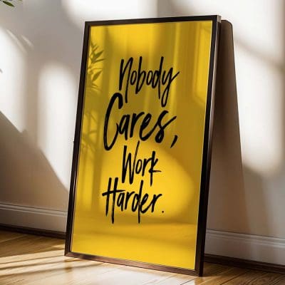 Nobody Cares Work Harder (5)