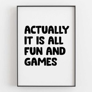 Actually It Is All Fun And Games Left 3