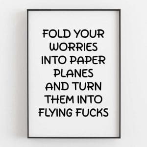 Fold Your Worries Into Paper Planes And Turn Them Into Flying Fucks 6