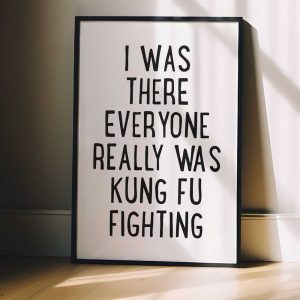 I Was There Everyone Really Was Kung Fu Fighting 4