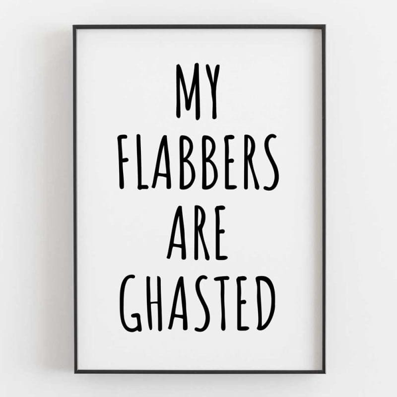 My Flabbers Are Ghasted 7