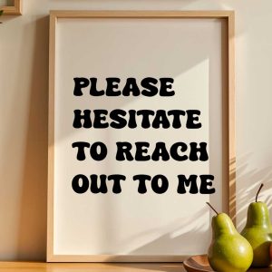 Please Hesitate To Reach Out To Me 10