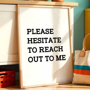 Please Hesitate To Reach Out To Me 11