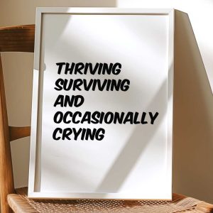 Thriving, Surviving And Occasionally Crying  8