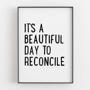 It's A Beautiful Day To Reconcile