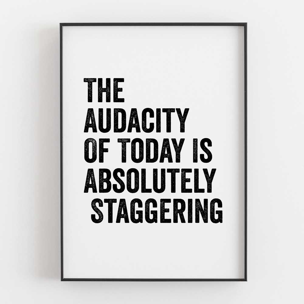 The Audacity Of Today Is Absolutely Staggering