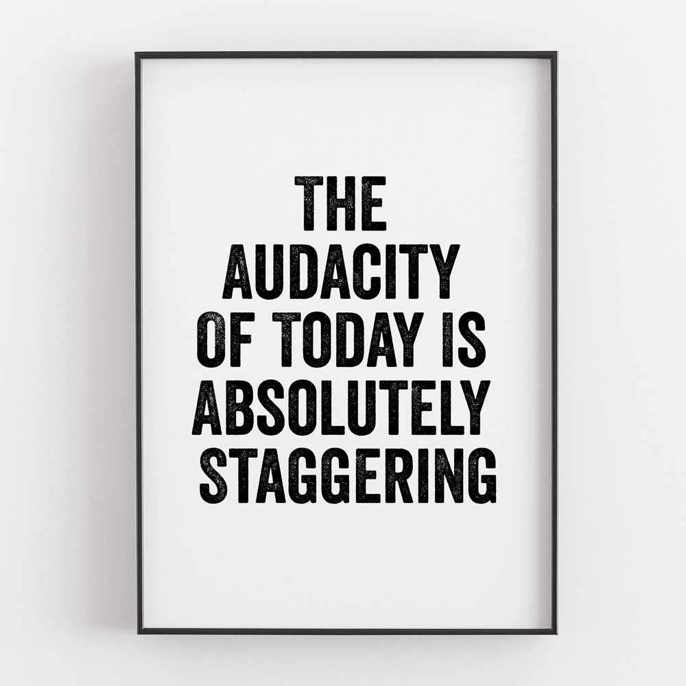 The Audacity Of Today Is Absolutely Staggering