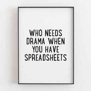 Who Needs Drama When You Have Spreadsheets